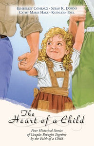 The Heart of a Child: One Little Prayer/The Tie That Binds/The Provider/Returning Amanda (Inspirational Romance Collection)