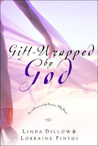 Gift-Wrapped by God: Secret Answers to the Question "Why Wait?"