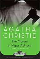 The Murder of Roger Ackroyd: A Hercule Poirot Mystery (Agatha Christie Collection)
