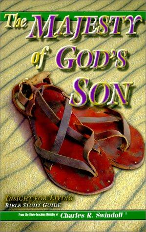 Majesty of God's Son (Insight for Living Bible Study Guides)