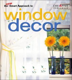 The New Smart Approach to Window Decor (New Smart Approach Series)
