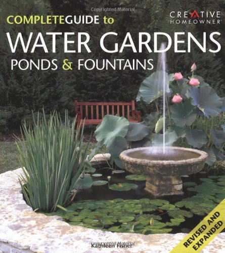 The Complete Guide to Water Gardens, Ponds & Fountains (English and English Edition)