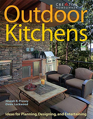 Outdoor Kitchens: Ideas for Planning, Designing, and Entertaining (Creative Homeowner)