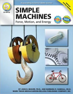Mark Twain - Simple Machines, Grades 6 - 12 (Expanding Science Skills Series)