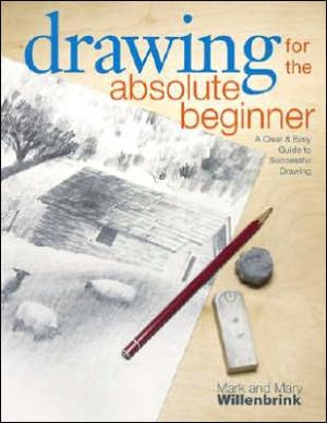 Drawing for Absolute Beginner Clear Easy Guide to Successful Drawing
