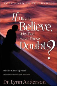If I Really Believe, Why Do I Have These Doubts?