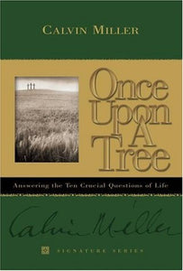 Once Upon a Tree: Answering the Ten Crucial Questions of Life (Signature Series)