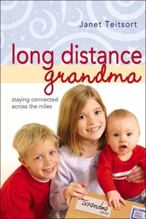 Long Distance Grandma: Staying Connected Across the Miles (Motherhood Club)