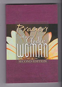 Prayers of a Godly Woman Second Edition