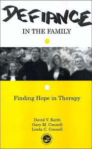 Defiance in the Family: Finding Hope in Therapy