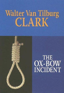 The Ox-Bow Incident (Center Point Premier Western (Large Print))