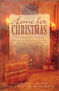 Home For Christmas: Heart Full of Love/Ride the Clouds/Don't Look Back/To Keep Me Warm (Heartsong Novella Collection)