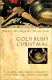 Gold Rush Christmas: Love's Far Country/A Token of Promise/Band of Angels/With This Ring (Inspirational Christmas Romance Collection)
