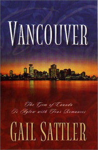 Vancouver: Gone Camping/At Arm's Length/On the Road Again/My Name is Mike (Inspirational Romance Collection)