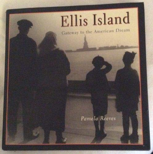 Ellis Island, Gateway to the American Dream