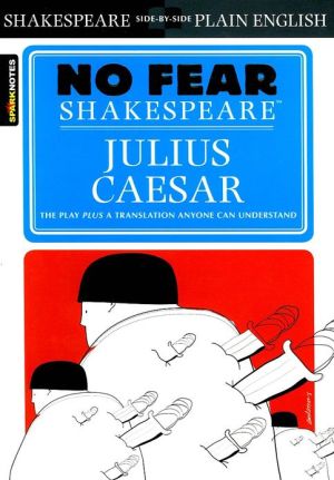 Julius Caesar (No Fear Shakespeare) (Volume 4)