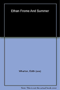 Ethan Frome and Summer