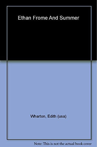 Ethan Frome and Summer