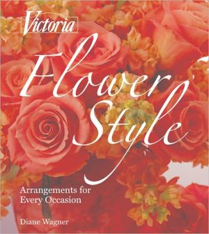 Victoria Flower Style: Arrangements for Every Occasion