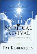 Six Steps to Spiritual Revival: God's Awesome Power in Your Life (LifeChange Books)