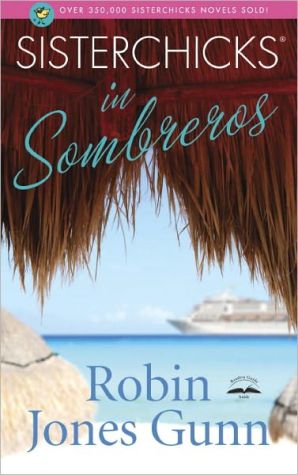 Sisterchicks in Sombreros (Sisterchicks Series #3)