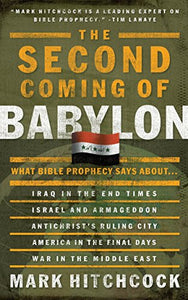 The Second Coming of Babylon: What Bible Prophecy Says About... (End Times Answers)