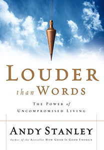 Louder Than Words: The Power of Uncompromised Living