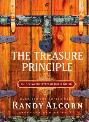 The Treasure Principle: Unlocking the Secret of Joyful Giving (LifeChange Books)