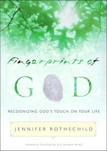 Fingerprints of God: Recognizing God's Touch on Your Life