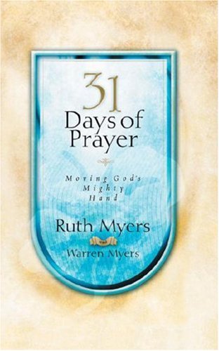 Thirty-One Days of Prayer: Moving God's Mighty Hand (31 Days Series)