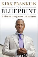 The Blueprint: A Plan for Living Above Life's Storms