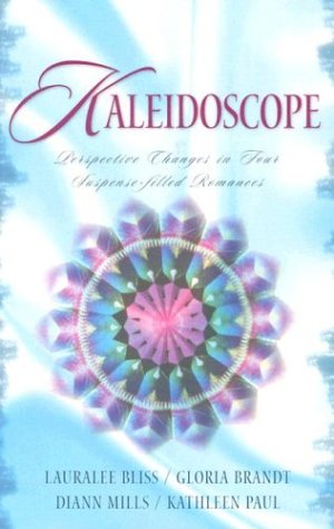 Kaleidoscope: Love in Pursuit/Behind the Mask/Yesteryear/Escape (Inspirational Romance Collection)