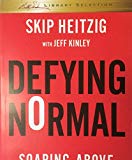 Defying Normal - Soaring Above The Status Quo - Book Club Edition