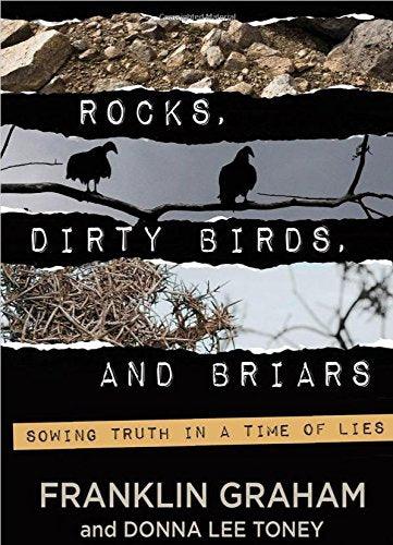 Rocks, Dirty Birds, And Briars - Sowing Truth In A Time Of Lies