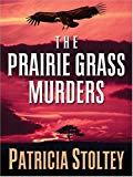 The Prairie Grass Murders (Five Star Mystery Series) (Five Star Mystery Series)