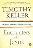 Encounters with Jesus: Unexpected Answers to Life's Biggest Questions
