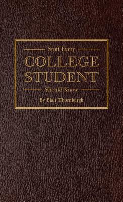 Stuff Every College Student Should Know (Stuff You Should Know)