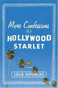 More Confessions of a Hollywood Starlet