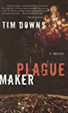 Plague Maker: A Thriller
