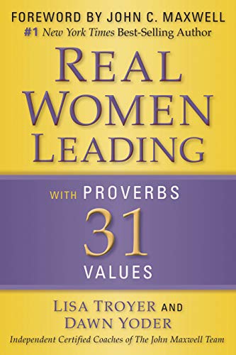 Real Women Leading: with Proverbs 31 Values