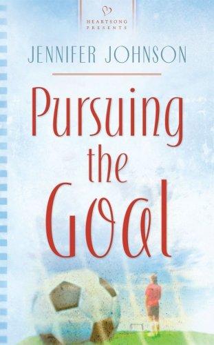 Pursuing the Goal (Heartsong Presents #766) (Andrews Siblings Trilogy #2)