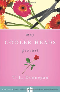 May Cooler Heads Prevail (Hometown Mysteries)