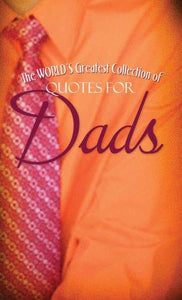 World's Greatest Quotes For Dads (value Books)