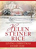 Living Christmas Every Day (Helen Steiner Rice Collection)