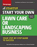 Start Your Own Lawn Care or Landscaping Business: Your Step-by-Step Guide to Success (StartUp Series)