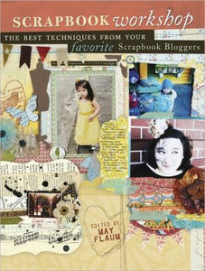 Scrapbook Workshop: The Best Techniques From Your Favorite Scrapbook Bloggers