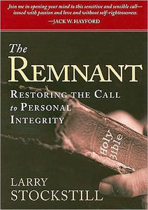 The Remnant: Restoring the Call to Personal Integrity