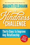 The Kindness Challenge: Thirty Days to Improve Any Relationship