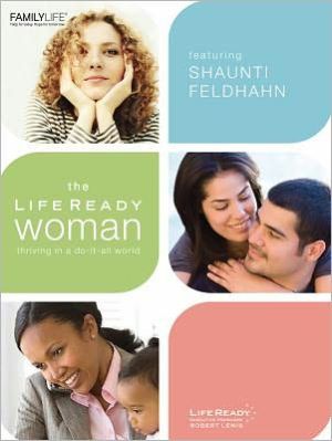 The Life Ready Woman: Thriving in a Do-It-All World (Life Ready Woman DVD Group Study)