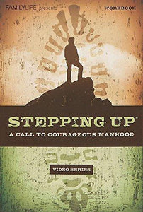 FamilyLife Stepping Up Christian Workbooks – Christian Books For Men to Encourage Courageous, Biblical Manhood – Spiritual Books for Men for Real Life Change (Paperback)